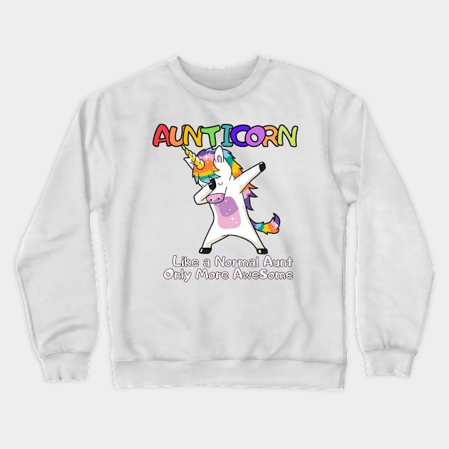 Aunticorn Like a Normal Aunt Only More AweSome Crewneck Sweatshirt by StylishPrinting